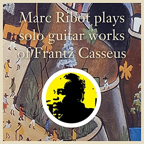 Ribot,Marc - Marc Ribot Plays Solo Guitar Works Of Frantz [Vinyl] Vinyl Record