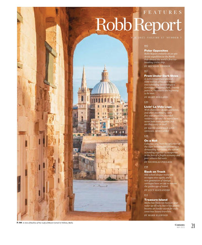 Robb Report - The Design & Travel Issue May 2023: Change Your View, North Pole Cruise Ship, Mozambique Gorongosa National Park, Branded Residences, Cuba Banding Together, Old-School Travel & More!