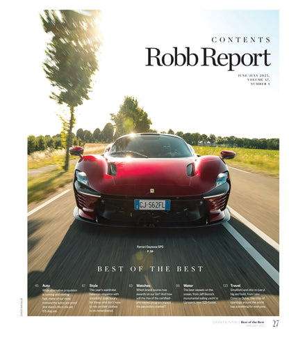 Robb Report - Best Of The Best Issue June & July 2023: Auto Alternative Propulsion, Style Quiet Luxury, Watches Certified Pre-Owned Market, Water Best Vessels On The Ocean, Travel Small To Big & More!