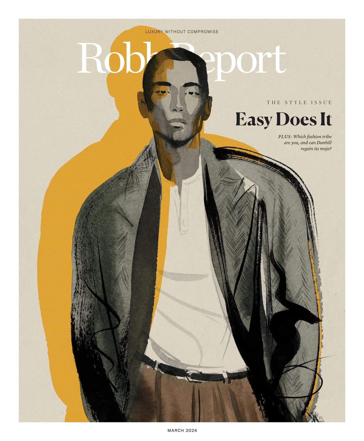 Robb Report - The Style Issue March 2024: Easy Does It, Which Fashion Tribe Are You?, Can Dunhill Regain Its Mojo?, Cycling In Ibiza, Dubai Hub For Watch Collectors, A Taste Of Provence & More!