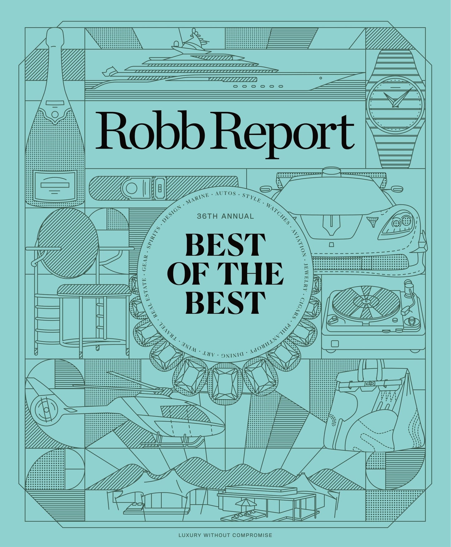 Robb Report - The Best Of The Best Issue June & July 2024: In Auto, Style, Watches, Sailing, Travel, Wine, Jewelry, Dining, Art, Spirits, Real Estate, Airplanes, Design, Gear, Cigars & More!