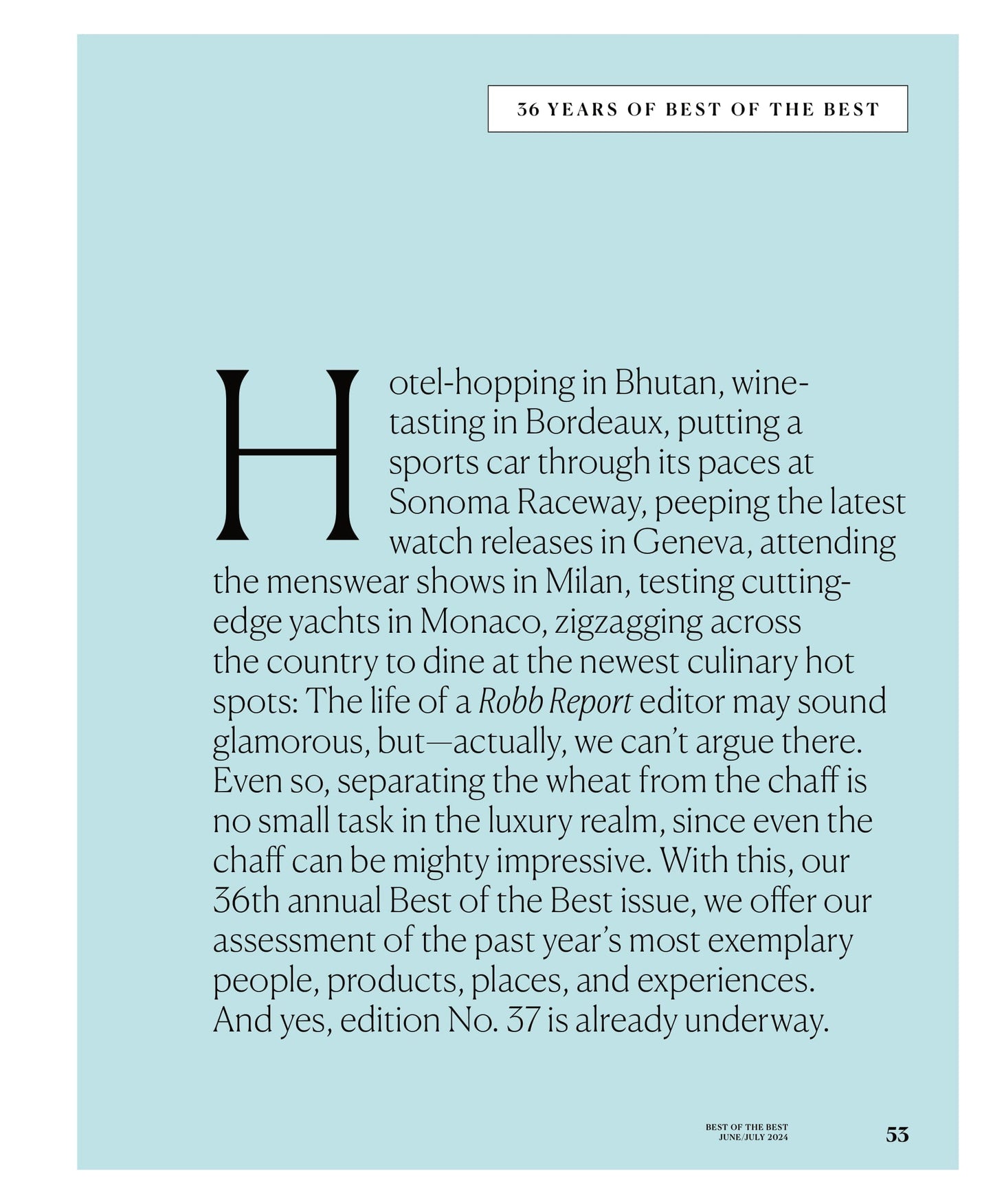 Robb Report - The Best Of The Best Issue June & July 2024: In Auto, Style, Watches, Sailing, Travel, Wine, Jewelry, Dining, Art, Spirits, Real Estate, Airplanes, Design, Gear, Cigars & More!