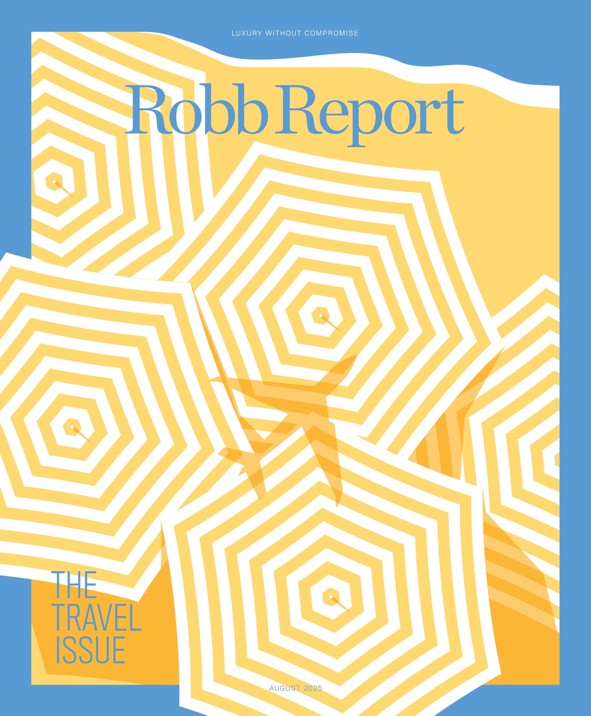 Robb Report - The Travel Issue August 2025: Private Jet Odysseys, Barbuda’s Revival, Dutch Renaissance, Top Wellness Trends, Luxurious Food & Wine Getaways, Hottest High-Tech Travel Gadgets & More!