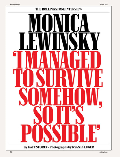 Rolling Stone - March 2025: The Tragedy Of Liam Payne, Los Angeles Surviving The Inferno, Monica Lewinsky Interview, Marianne Faithfull, Michelle Buteau's Comedy, Hannah Bahng & More!