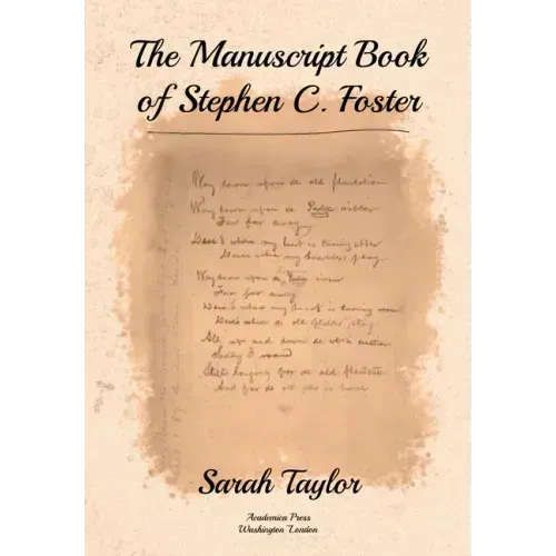 The Manuscript Book of Stephen C. Foster