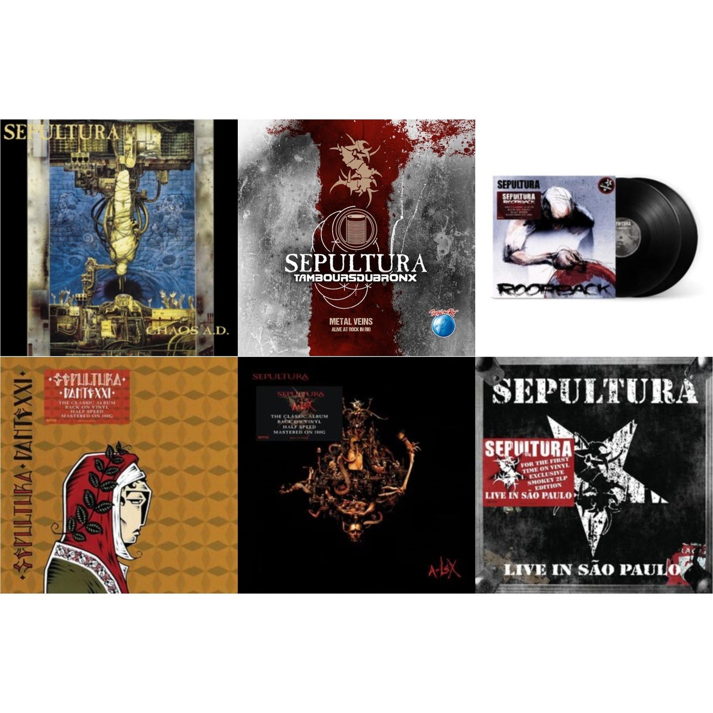 Sepultura - Chaos A.D. (Expanded Edition/2LP) & Metal Veins - Alive At Rock In Rio (Limited/2LP) & Roorback & Dante Xxi & A-Lex (2LP) & Live In Sao Paulo (2LP)