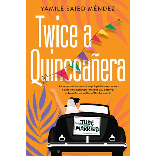 Twice a Quinceañera: A Delightful Second Chance Romance