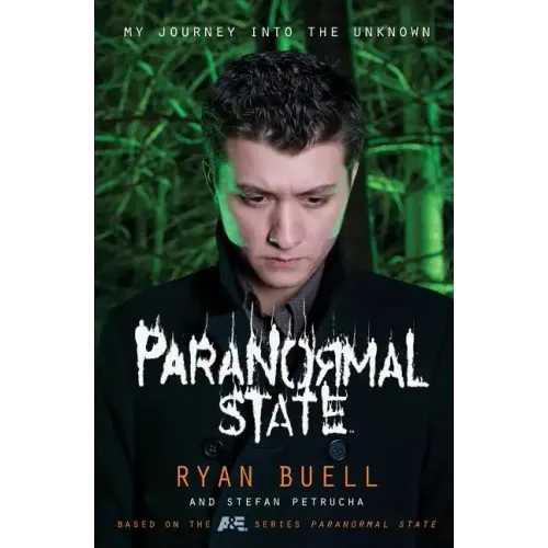 Paranormal State: My Journey Into the Unknown