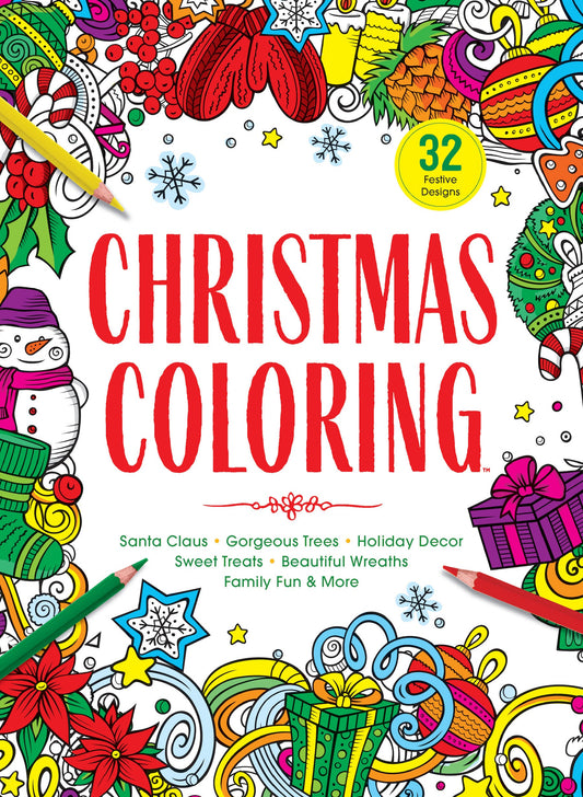 Christmas Coloring Book - 32 Festive Designs: Santa Claus, Holiday Decor, Sweet Treats, Wreath, Candy Cane, Ornament, Family Fun, Snowmen, Poinsettia, Ginger Bread, Colored Pencils Or Crayons!