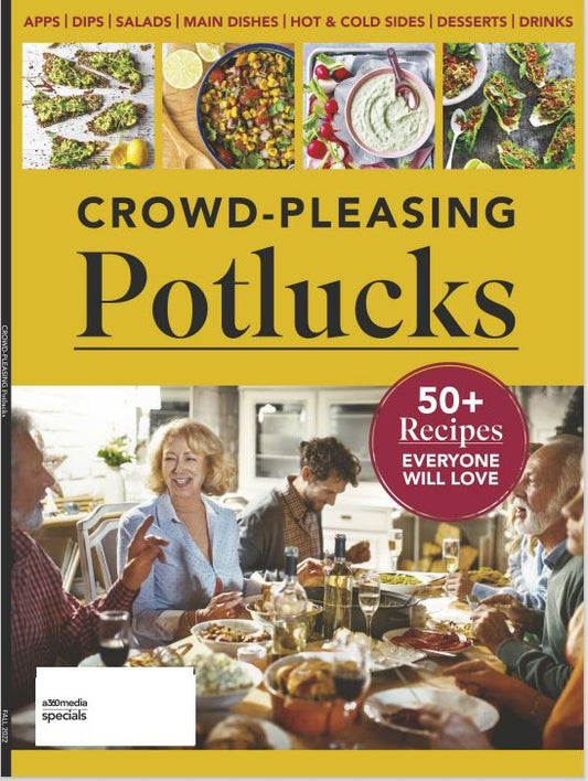 Potlucks -  50+ Easy, Portable, Crowd Pleasing Recipes: Appetizers, Dips, Salads, Main Dishes, Cold/Hot Sides, Desserts, Drinks and More!