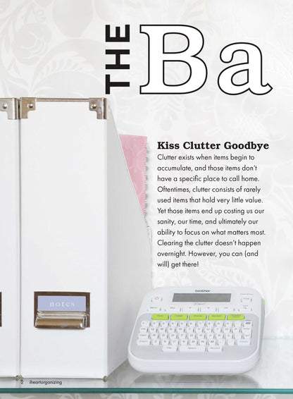 I Love Organizing - Step by Step Decluttering: Learn From Expert Jen Jones as She Shares Her Best Tips and Tricks on How to Whip Your Home into Shape Once and For All!