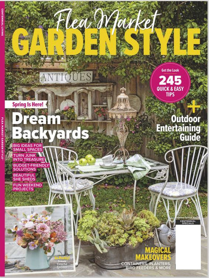 Flea Market Garden Style - 245 Quick & Easy Tips: Outdoor Entertaining Guide, Big Ideas For Small Spaces, Turn Junk Into Treasure, Budget Friendly Solutions, Beautiful She Sheds & Fun Weekend Projects