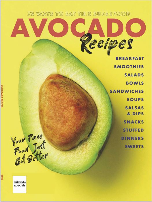 Avocado Recipes - 73 Ways to Eat This Superfood: Healthy Desserts, Delicious Breakfasts, Snacks, Soups, Salads, Dinners & More!