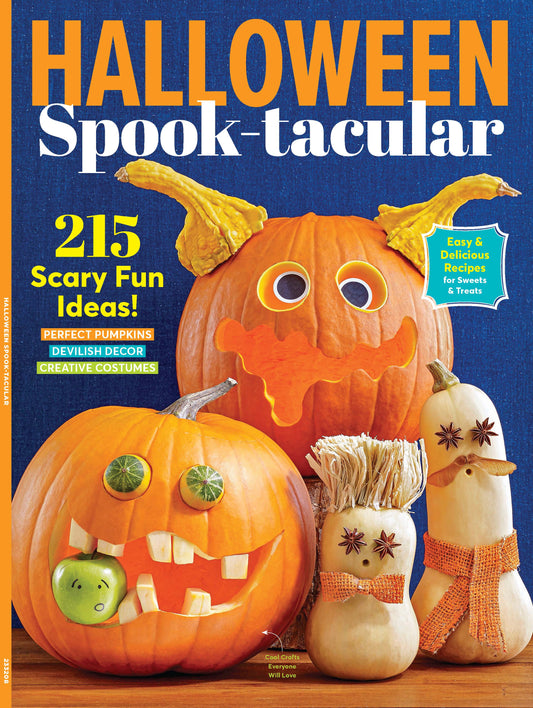Halloween Spooktacular - 215 Scary Fun Ideas, Perfect Pumpkins, Devilish Decor & Decorations, Creative Costumes, + 44 Recipes for Spooky Sweets
