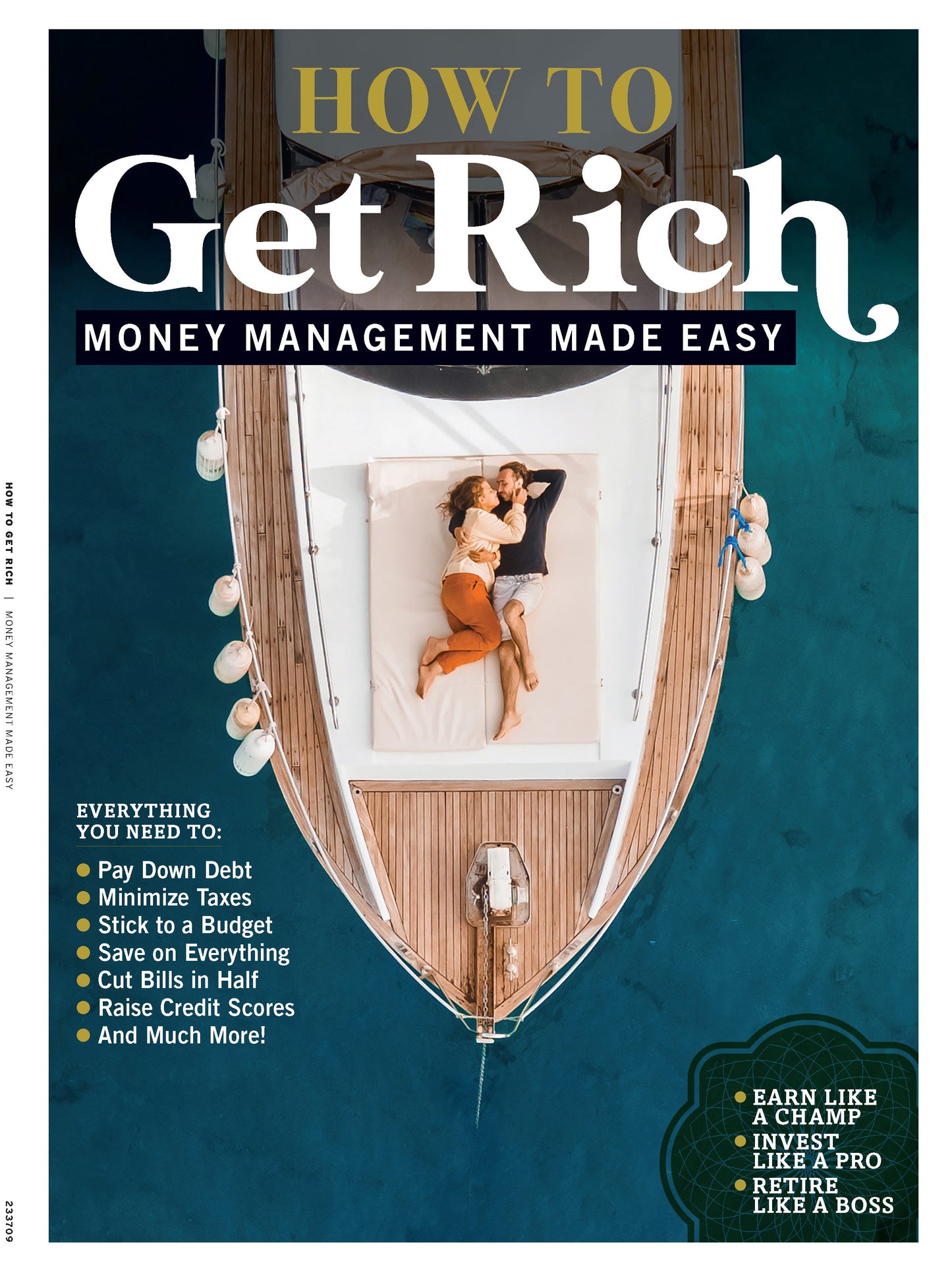 Money Management Made Easy - How to Get Rich, Pay Down Debt, Minimize Taxes, Stick To A Budget, Save, Cut Bills In Half, Raise Credit Score & More!