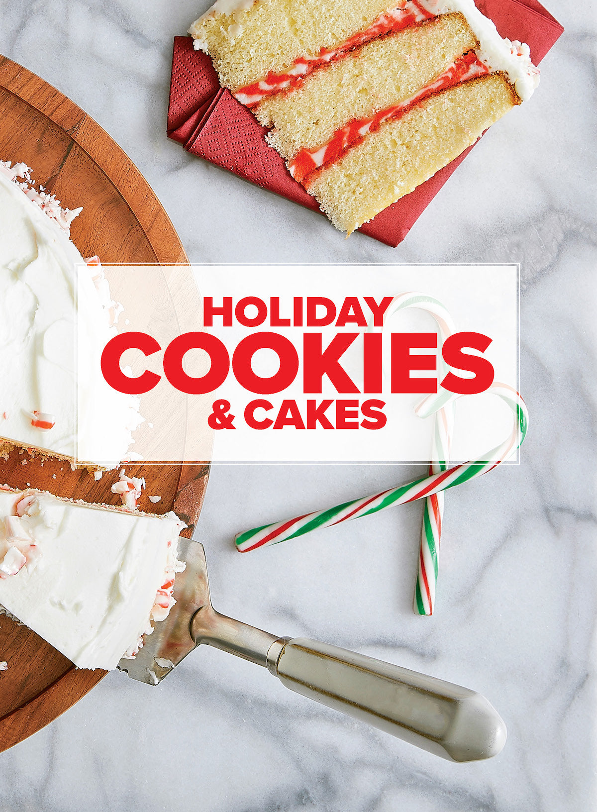Holiday Cookies & Cakes - Make The Season Merry: 82+ Recipes, Bake Like A Pro, Easy Drop Cookies, Gingerbread, Bundts Cakes, Spice Cake, Christmas Healthy Swaps & Kitchen Tips For Holiday Parties!