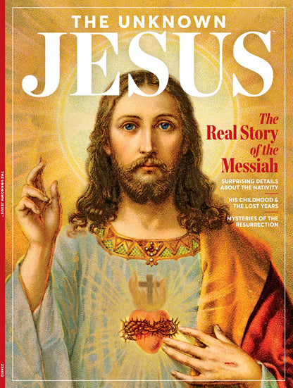 The Unknown Jesus - The Real Story Of The Messiah: Nativity, Son Of God, Childhood, Jew, Joseph & Mary, Romans, Prophet, Miracles, Bible, Gospel, Last Supper, Crucifixion, Resurrection & Artifacts!