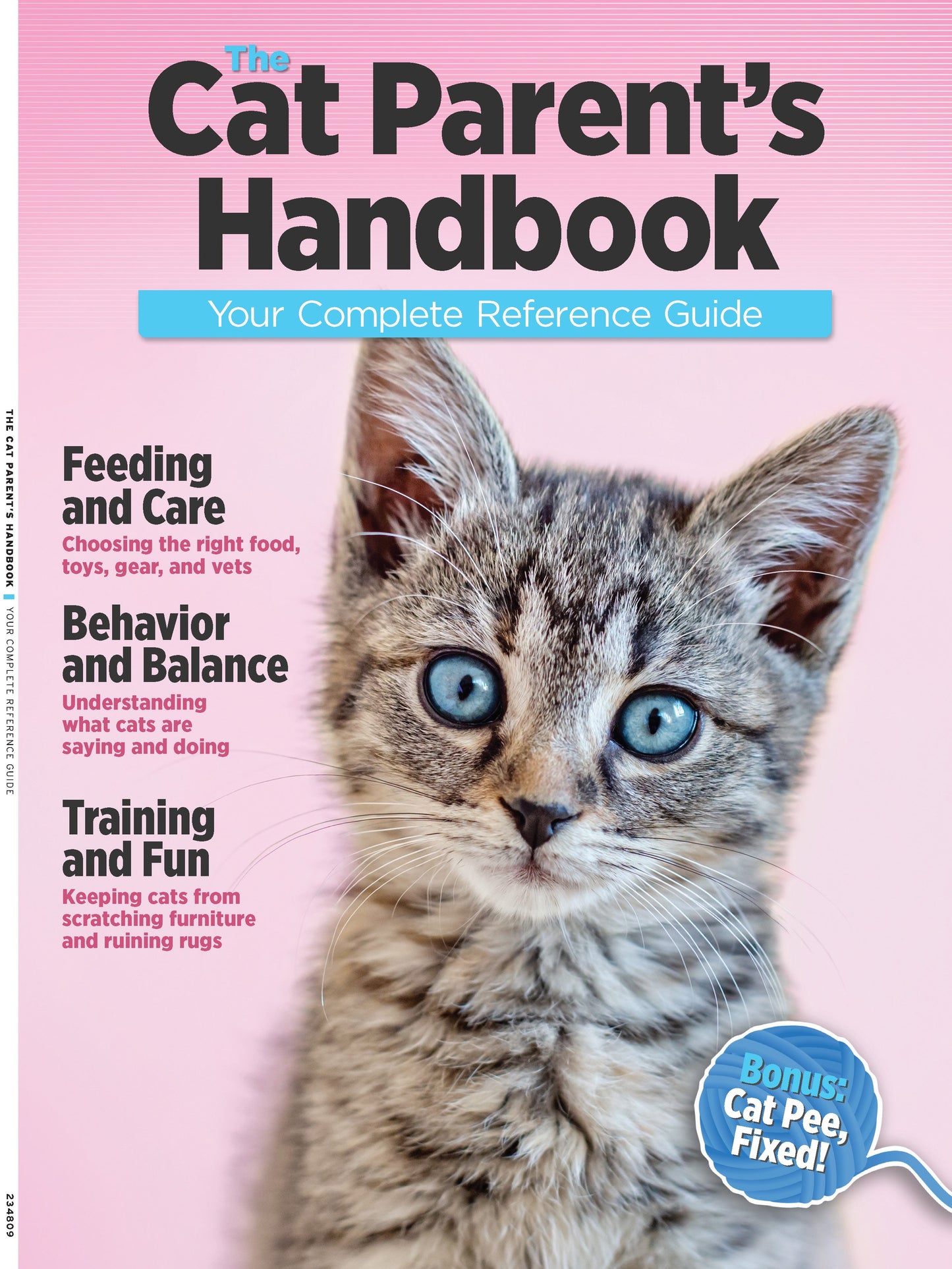 Cat Parent's Guide - Your Complete Reference Guide: Advice On Gear, Grooming, Hairball, Food, Toys, Vet, Cat Palaces, Catnip, Litter Box, Potty Training, Solutions For Furniture Scratching & Pee Odor!