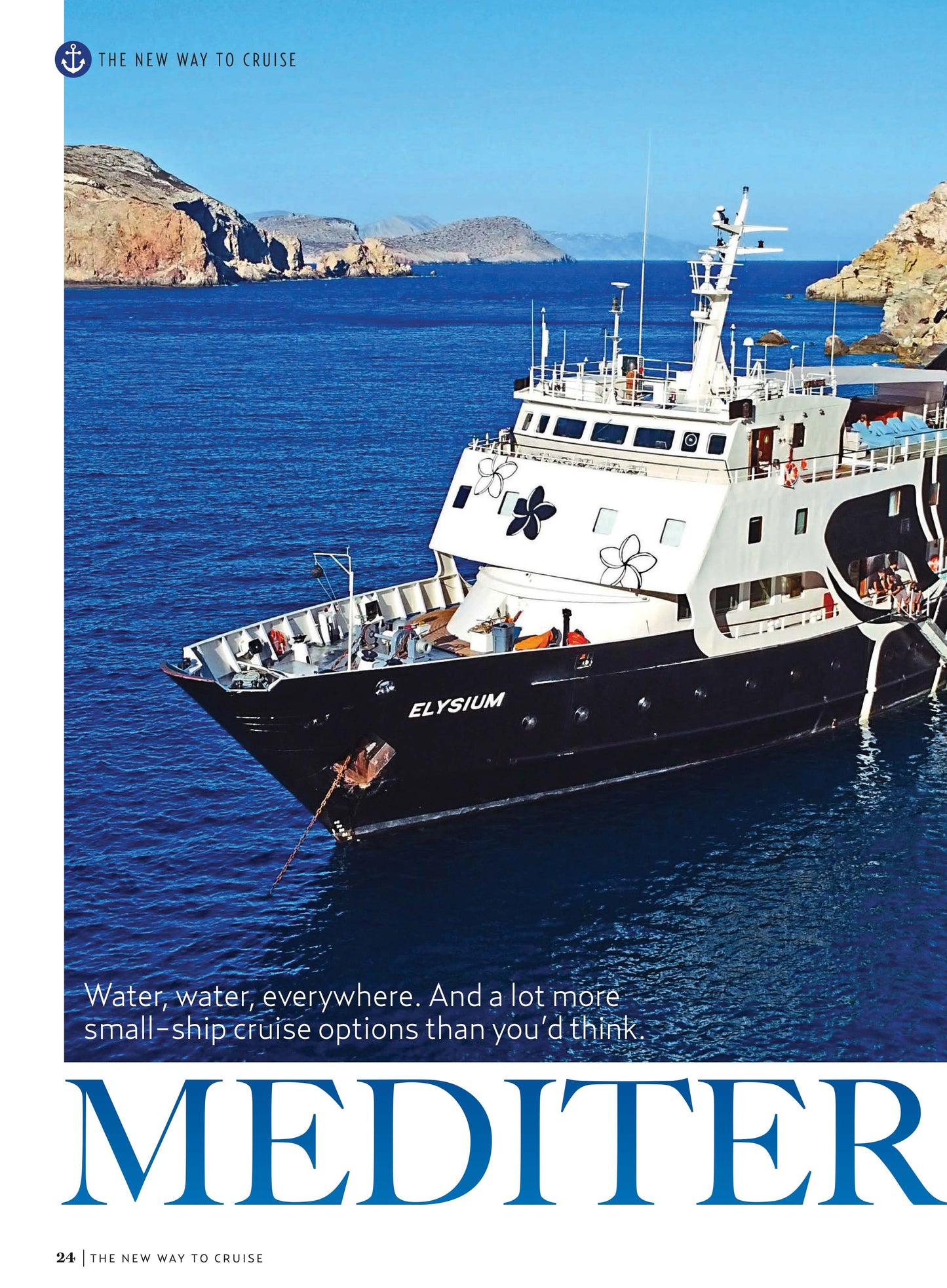 A New Way To Cruise - The First Ever Guide To Small Ship Cruising: 39 Expert Reviews, Caribbean Sailing, Polar Expedition, Mediterranean,  Europe, Africa, Asia, Rivers, Oceans, Islands & Themed Cruise