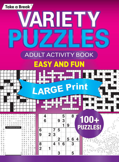 Variety Puzzles 240504 Large Print - Unplug and Unwind! Adult Activity Book: 100+ Puzzles, Easy & Fun, Sudoku, Word Search, Crossword, Dot-To-Dot, Coloring Book, CrissCross, Codebreakers & Solve!