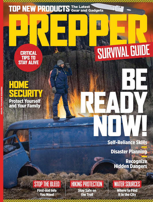 Prepper Survival Guide - Be Ready Now No. 21: First Aid, Hiking Protection, Water Sources, Home Security, Critical Tips, Storage Pantry, Pet Safety, Survivor Mindset, Gear & Gadget Guide