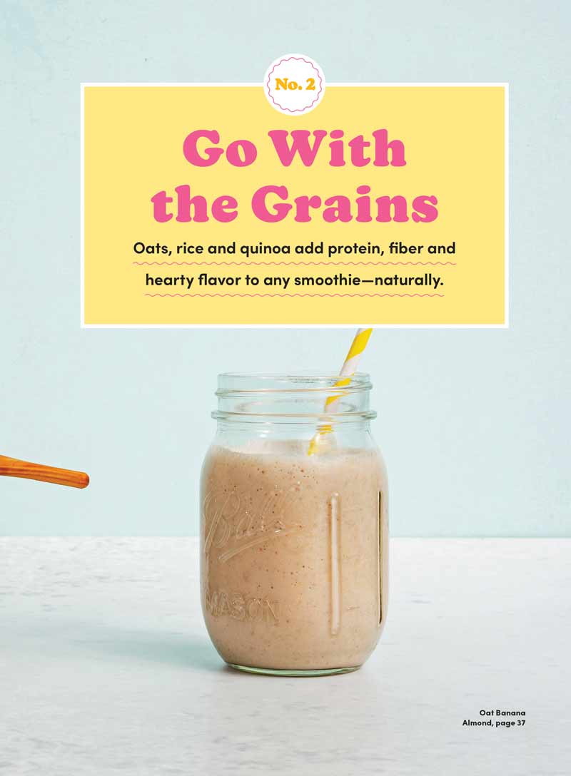 Smoothies - 100+ Recipes, All Diets, Quick & Easy, Healthy Additions, Superfoods, Protein, Grains, Tea, Nuts, Nutrition Goals, Fresh Ingredients, Super Bowls, Blender Basics, Shopping Guide & More!