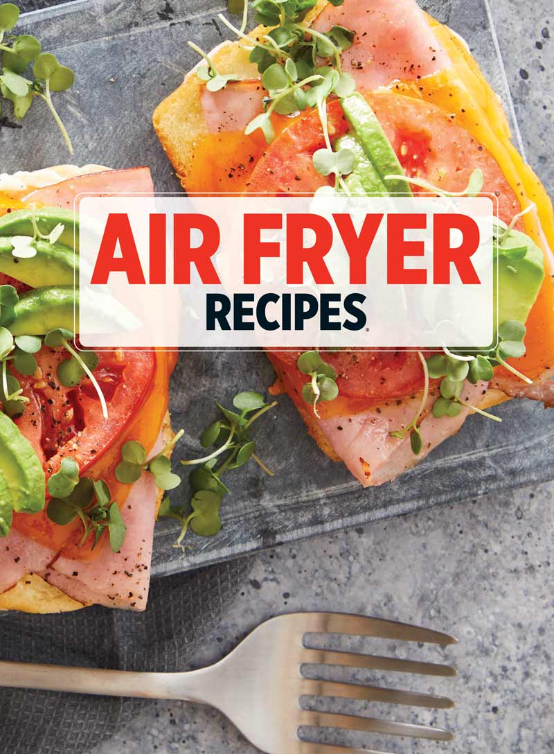 Air Fryer Recipes - 100+ Dishes, Meals In Minutes, Air Fryer Basics, Cleaning Tips, Quick Breakfasts, Appetizers, Family-Friendly Dinners, Tasty Sides, Desserts, Cinnamon Rolls, Burgers, Pizza & More!