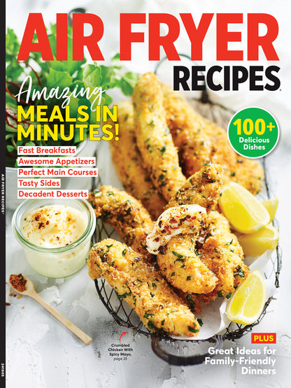 Air Fryer Recipes - 100+ Dishes, Meals In Minutes, Air Fryer Basics, Cleaning Tips, Quick Breakfasts, Appetizers, Family-Friendly Dinners, Tasty Sides, Desserts, Cinnamon Rolls, Burgers, Pizza & More!