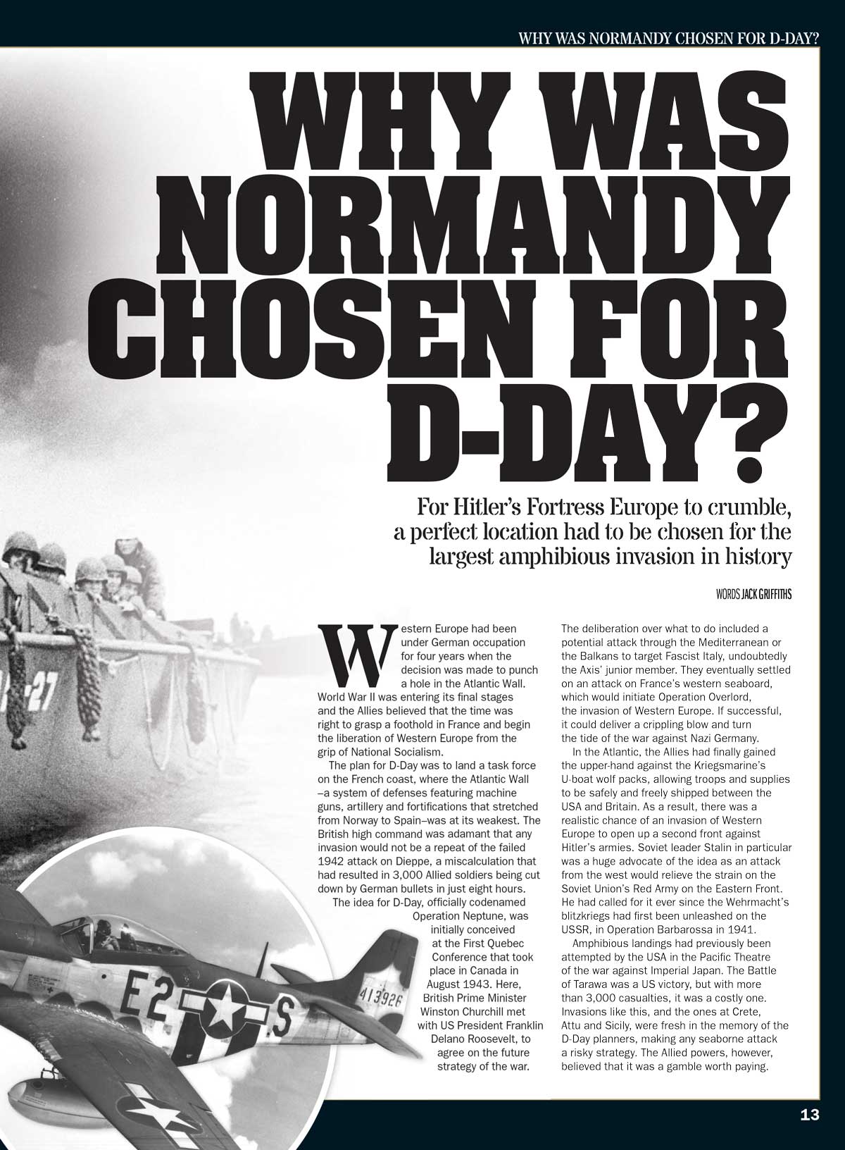 D-Day - The Greatest Military Operation In History, Planning, Why Normandy, Hitler's First Line Of Defense, Allies Deception, Operation Overlord, June 6, 1944, Air Force, Tanks, Hero Interviews & More