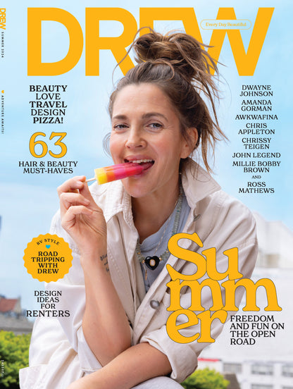 DREW Barrymore Magazine - Summer 2024: Road Tripping With Drew, Design Ideas For Renters, 63 Hair & Beauty Must-Haves, Sunscreen, Cooking, Outdoors, Advice, Millie Bobby Brown, Dwayne Johnson & More!