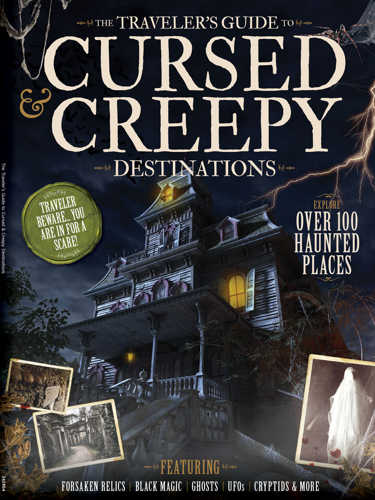Cursed & Creepy Destinations - Traveler's Guide: 100+ Haunted Places, Spooky Tourism, Forsaken Relics, Black Magic, Ghosts, UFOs, Abandoned Asylums, Forests, Museums, Castles, Cemeteries & More!
