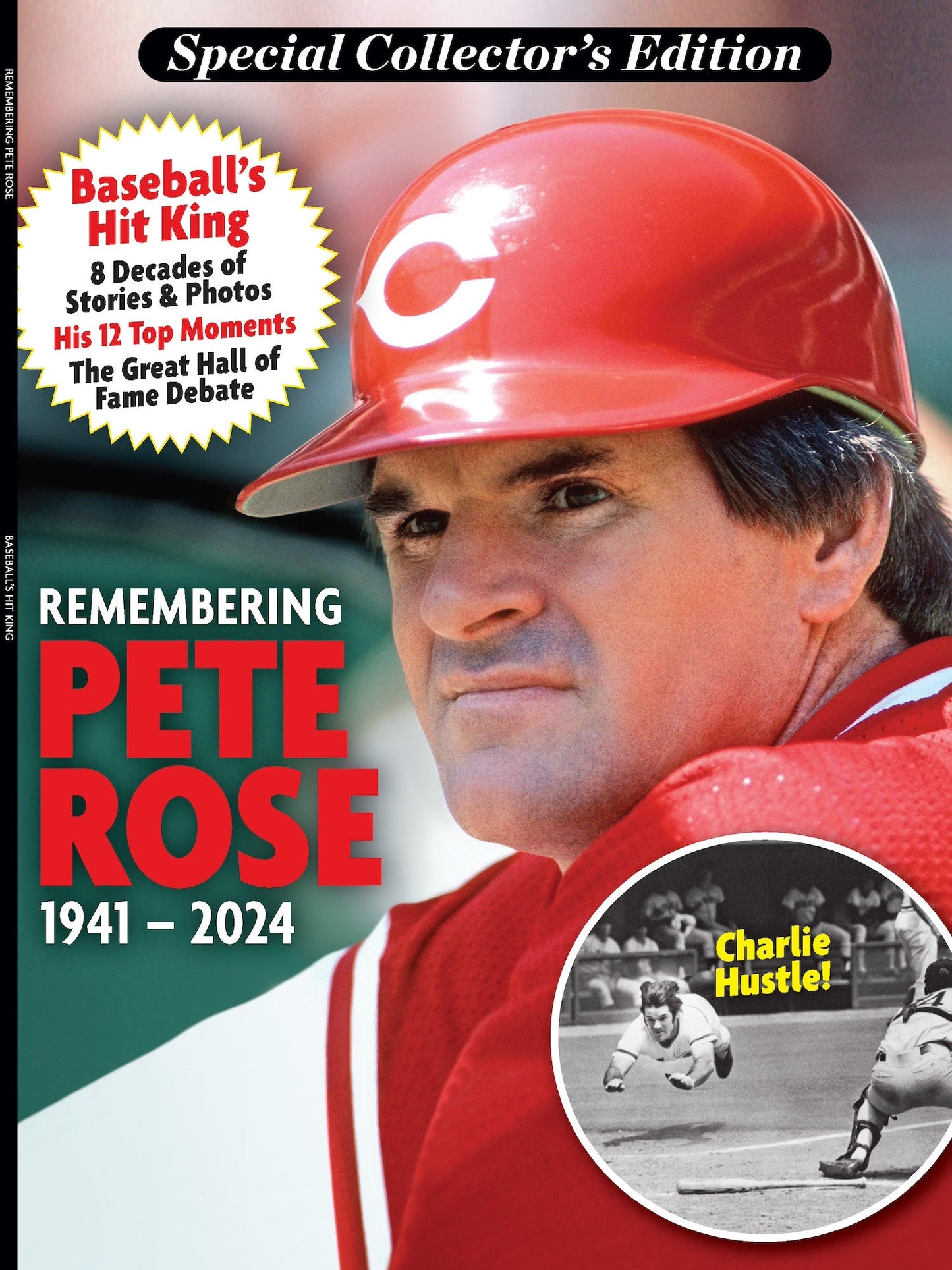 Remembering Pete Rose - Collector's Edition: Baseball's Hit King, 8 Decades Of Stories & Photos, 12 Top Moments, Charlie Hustle, MLB Cincinnati Reds, Great Hall Of Fame Debate, Gambling, Death & More