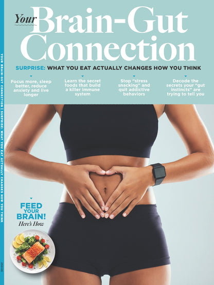 Brain-Gut Connection -  Your Guide On Gut Health: Enhance Brain Function, Manage Moods, Reduce Anxiety, Focus, Sleep, Mindful Practices, Dietary Approaches, Making Healthier Life Choices & More!