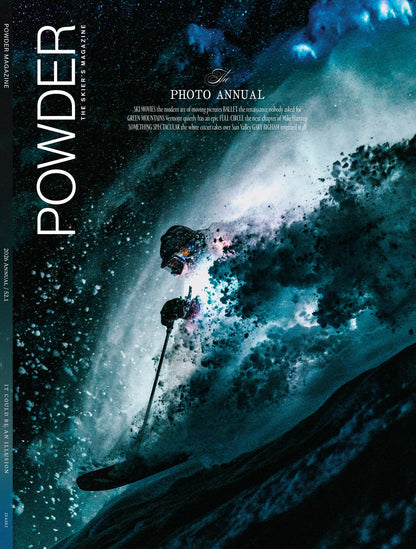 Powder: The Skier's Magazine - 2026 Photo Annual: The Beauty Of The Green Mountains, Mike Hattrup’s Next Chapter, Epic Ski Films, The White Circus In Sun Valley, Gary Bigham Spotlight & More!