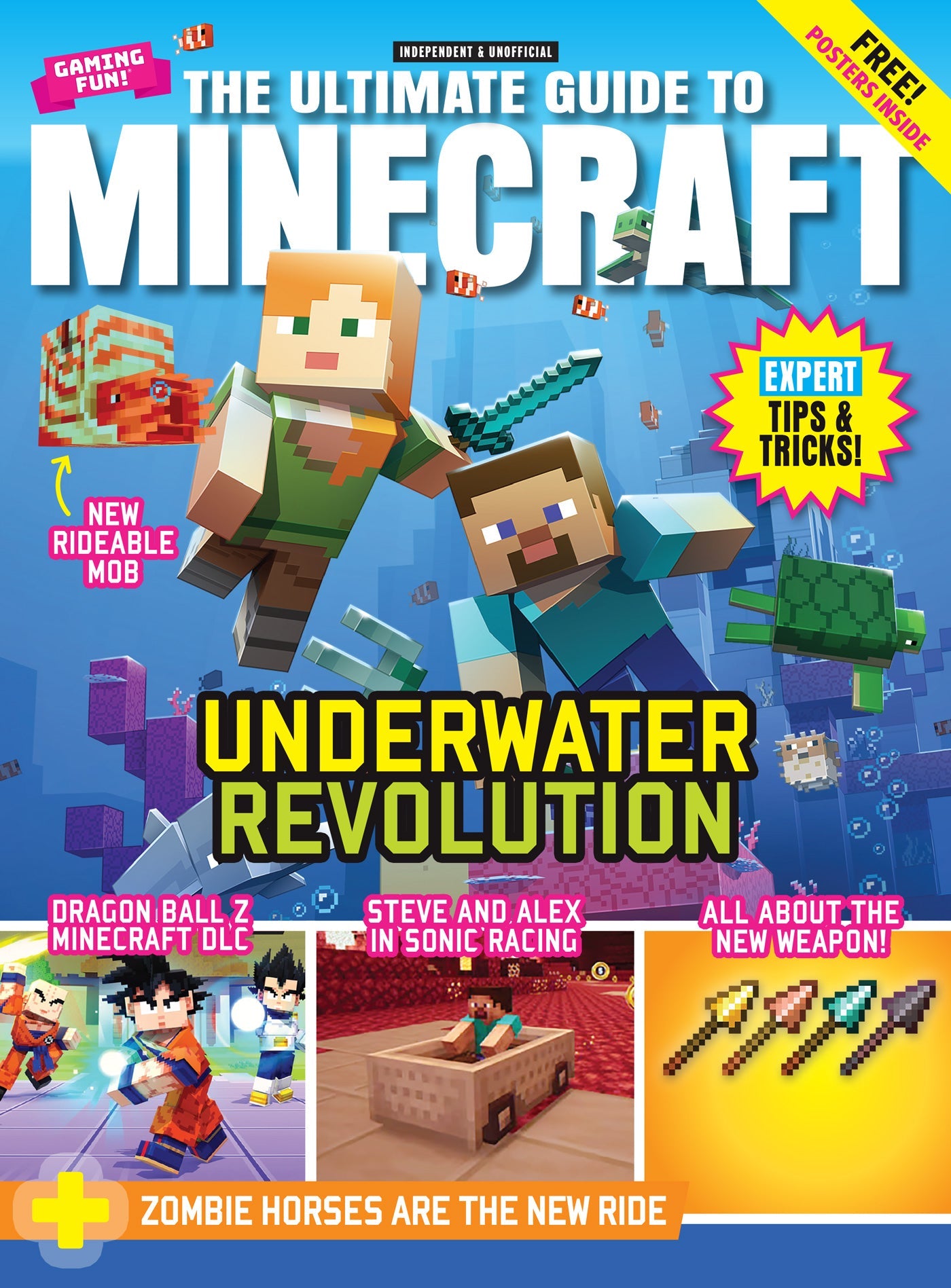Minecraft - The Ultimate Guide: Underwater Revolution, New Weapon Secrets, Expert Tips & Tricks, Dragon Ball Z DLC, Steve & Alex In Sonic Racing Crossovers, Zombie Horses, Free Posters & More!
