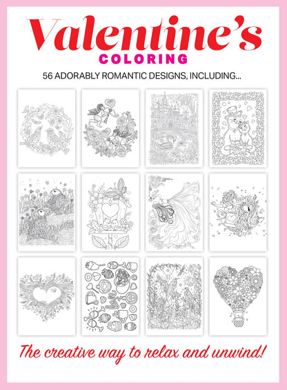 Coloring - Valentine's Day Edition 2026: 56 Adorable Romantic New Designs, Adult Coloring Book, The Creative Way To Relax Your Mind, Unwind, Unplug, De-Stress, Spark Creativity, Reduce Anxiety & More!