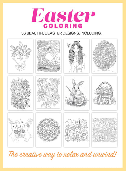Easter - Coloring Book: 56 Beautiful Designs To Celebrate The Holiday, Perfect Coloring Book For All Ages, Spring Into Creativity, Relax Your Mind, Unwind, Reduce Anxiety, Stress & More!