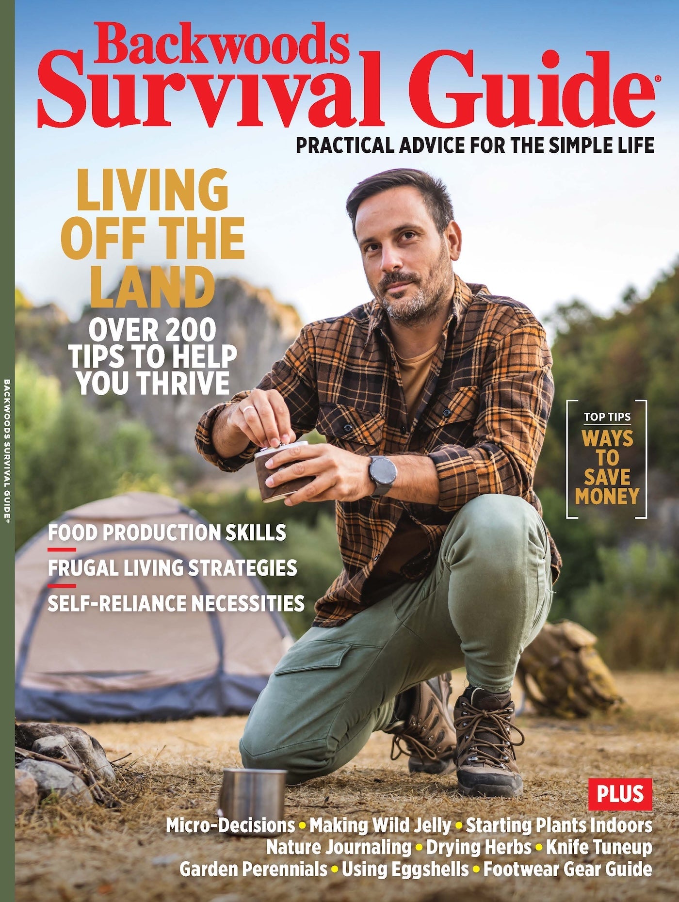 Backwoods Survival Guide - Living Off The Land No. 37: 200+ Tips For Self-Sufficient Living, Food Production Skills, Save Money, Survival Skills, Necessities, Drying Herbs, Footwear Guide & More!