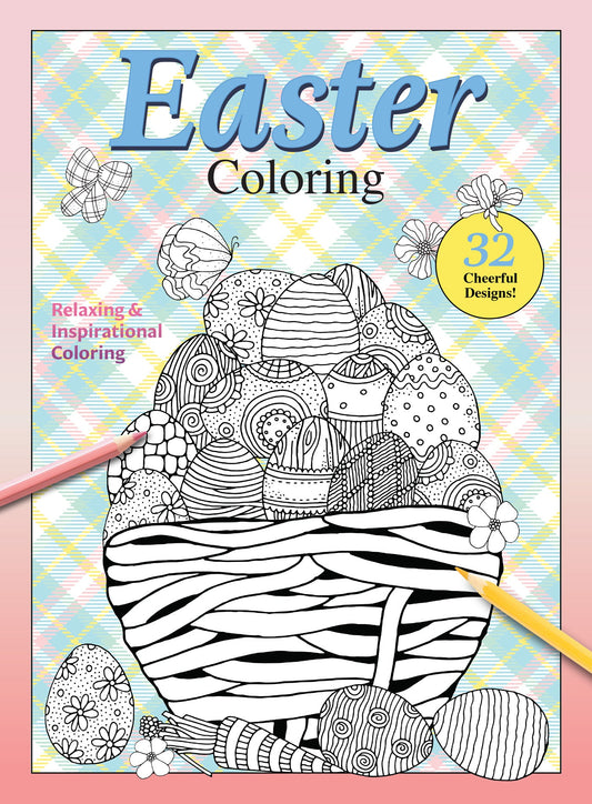 Easter - Coloring Book: 32 Cheerful New Designs, Adult Coloring Book, A Therapeutic Coloring Book For Mindfulness & Mental Wellness, Inspirational Coloring, Spark Creativity, Reduce Anxiety & More!