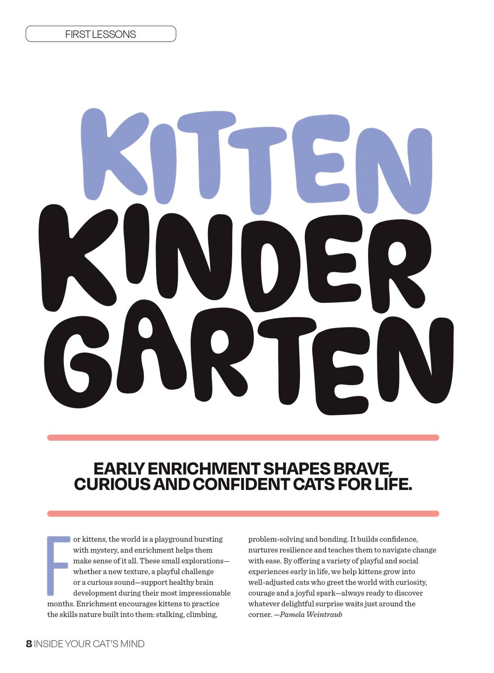 Inside Your Cat's Mind - Enriching Your Cat's Life: More Joy, Curiosity & Confidence, Fun Hunting Games, Safe Scents To Boost Moods, Make Mealtime More Stimulating With Puzzle Feeders & More!