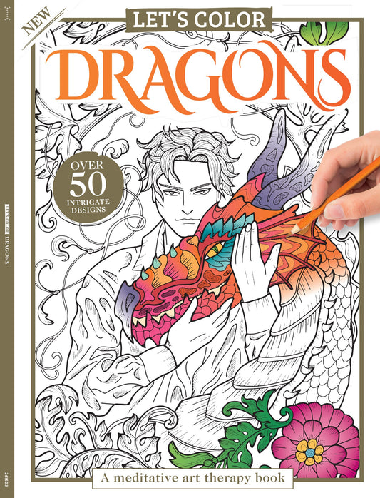 Let's Color - Dragons: Over 50+ Intricate Designs, A Meditative Art Therapy Book, Beautiful, Intricate Fantasy Designs For Stress Relief, Relaxation,