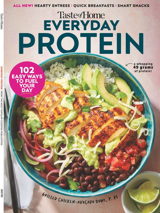 Taste of Home - Everyday Protein: 102 Easy Ways To Fuel Your Day, All New Hearty Entrees, Quick Breakfasts, Smart Snacks, Including Grilled