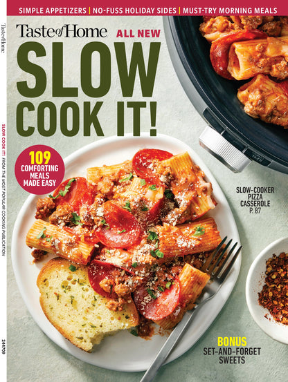 Taste of Home - Slow Cook It: 109 Comforting Meals Made Easy, Simple Appetizers, No-Fuss Holiday Sides, Must-Try Morning Meals, Set-And-Forget Sweets, Effortless Entrees, Soups & Chilis, Sips & More!