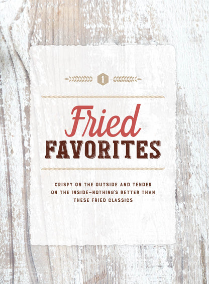 Good Country Cooking - 65 Recipes & Tips: Bring Joy & Create Memories With Family & Friends; Fried Favorites, Homestyle Sides, Heart Suppers, Chocolate Desserts, Simple Dishes For Every Occasion!