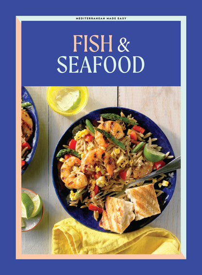 Taste Of Home - Mediterranean Made Easy: 112 Fast & Fresh Feel Good Recipes For Breakfast, Lunch & Dinner, Protein Packed Meals, Light Desserts, Side Dishes & More!