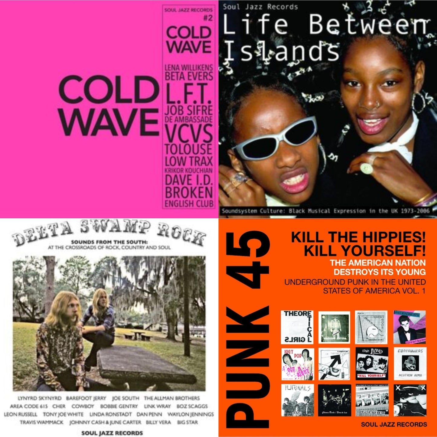 Soul Jazz Records Presents - Cold Wave #2 (2LP) & Life Between Islands - Soundsystem Culture: Black Musical Expression In The Uk 1973-2006 (3LP) & Delta Swamp Rock - Sounds From The South:  At The Crossroads Of Rock, Country & Soul & Punk 45: Kill