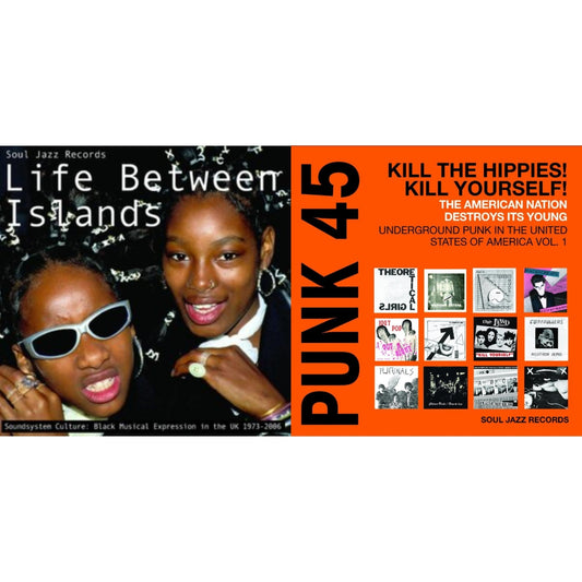 Soul Jazz Records Presents - Life Between Islands - Soundsystem Culture: Black Musical Expression In The Uk 1973-2006 (3LP) & Punk 45: Kill The Hippies! Kill Yourself! – The American Nation 1978-80 (2LP/Orange Vinyl)