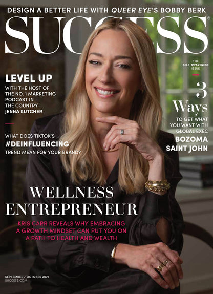 SUCCESS Magazine - September & October 2023: Wellness Entrepreneur Kris Carr's Growth Mindset & Marketing Podcast, TikTok Deinfluencing, Design A Better Life With Queer Eye's Bobby Berk & More!