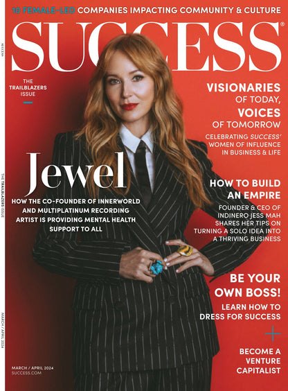SUCCESS Magazine - March & April 2024: Women Pioneering Change, Grammy-Nominated Jewel On Mental Health, InDinero Founder Turning Ideas Into Business, Become A Venture Capitalist & Be Your Own Boss!
