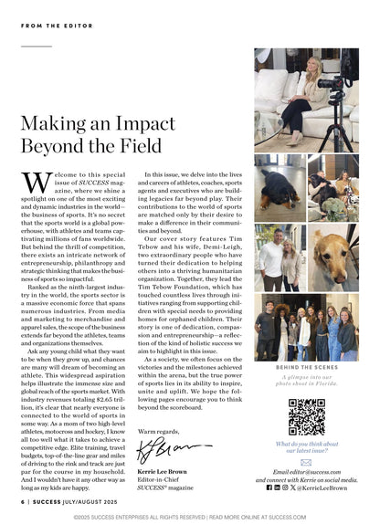 SUCCESS Magazine - July & August 2025: Tim & Demi-Leigh Tebow Challenge The Status Quo, Performance Coach Ben Newman Helps Champions Find Inner Strength, Athletes Excelling Off The Field & More!